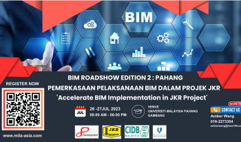 BIM ROADSHOW EDITION 2: PAHANG - PEMERKASAAN PELAKSANAAN BIM DALAM PROJEK JKR "Accelerate BIM Implementation in JKR Project'' on 26th & 27th July 2023